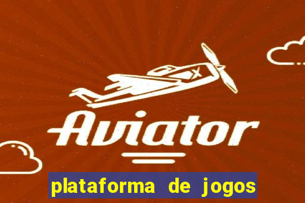 plataforma de jogos de ganhar dinheiro